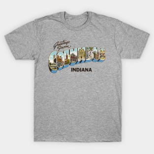 Greetings from Columbus Indiana T-Shirt